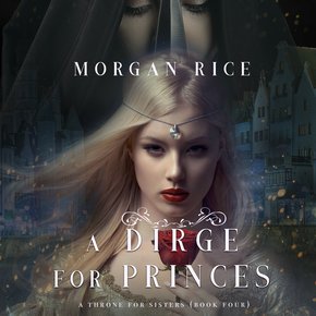 Dirge for Princes A (A Throne for Sisters?Book Four) thumbnail