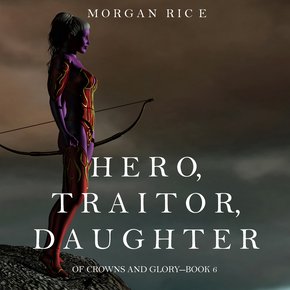 Hero Traitor Daughter (Of Crowns and Glory?Book 6) thumbnail