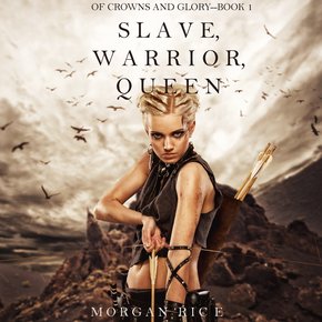 Slave Warrior Queen (Of Crowns and Glory-Book 1) thumbnail