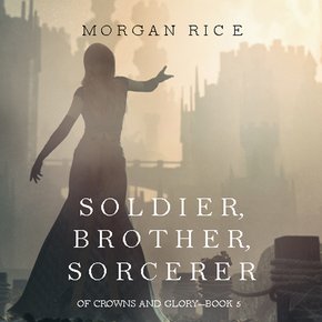 Soldier Brother Sorcerer (Of Crowns and Glory?Book 5) thumbnail