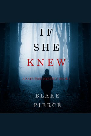 If She Knew A Kate Wise Mystery Book 1 Nook Audiobooks