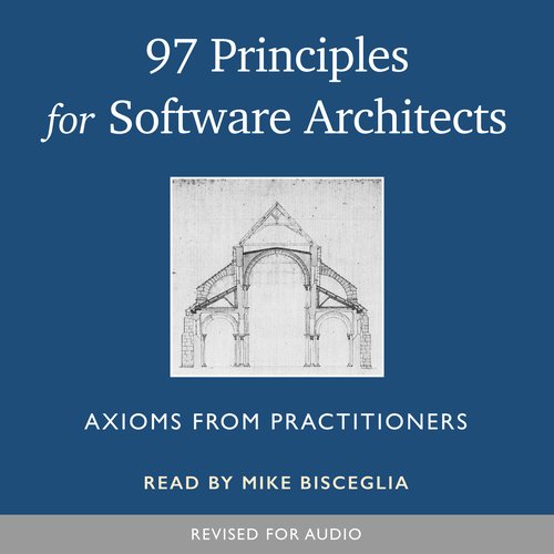 97 Principles for Software Architects