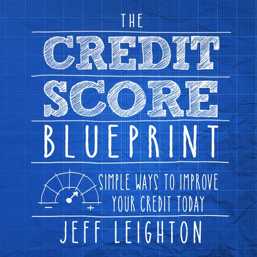 The Credit Score Blueprint