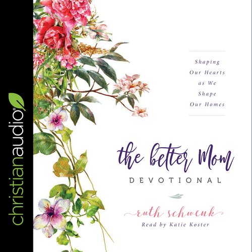 The Better Mom Devotional