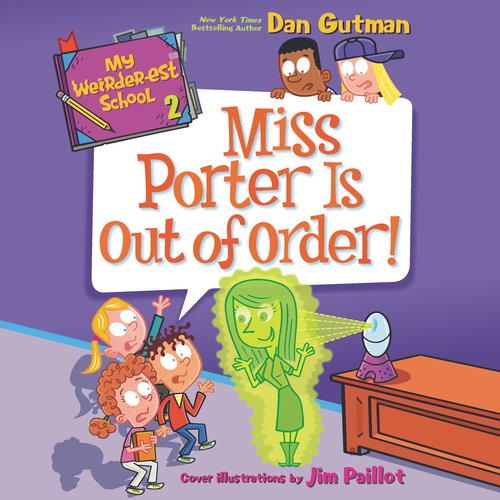 My Weirder-est School #2: Miss Porter Is Out of Order!