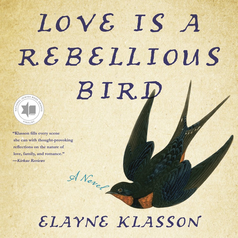 The Bird That Drinks Tears Audiobook Love Is A Rebellious Bird - Audiobook, by Elayne Klasson | Chirp