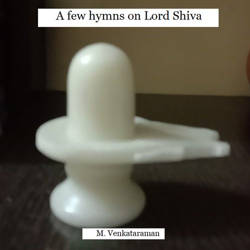 A few hymns on Lord Shiva