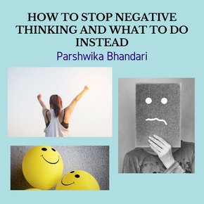 HOW TO STOP NEGATIVE THINKING AND WHAT TO DO INSTEAD thumbnail