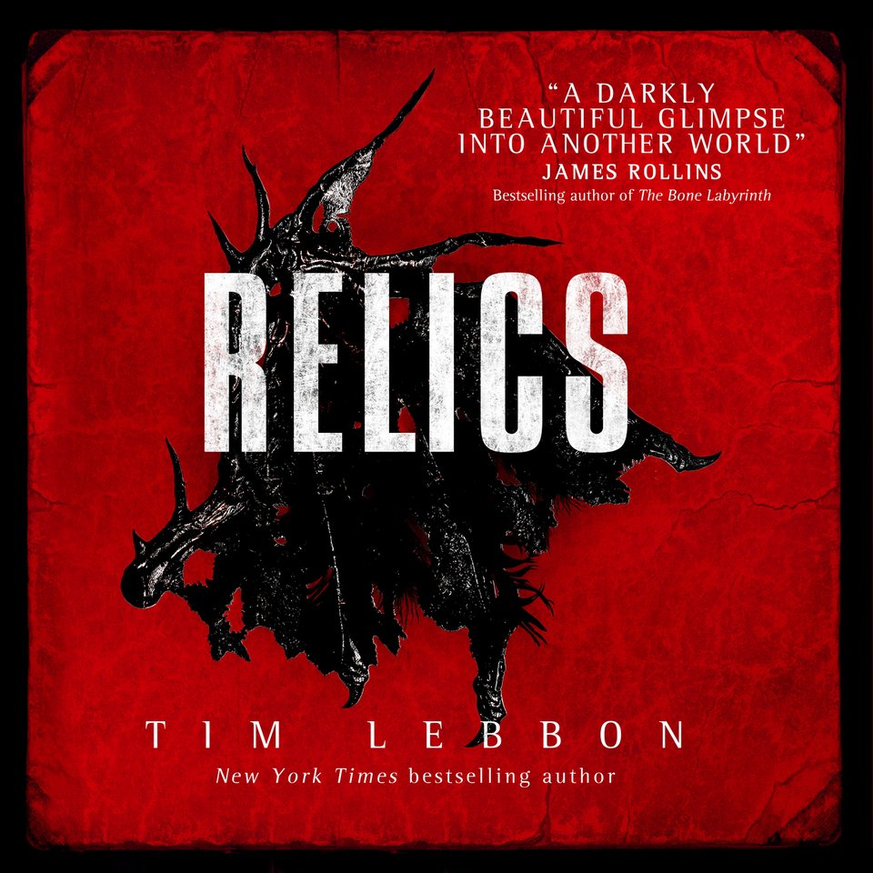 Relics Audiobook By Tim Lebbon Chirp