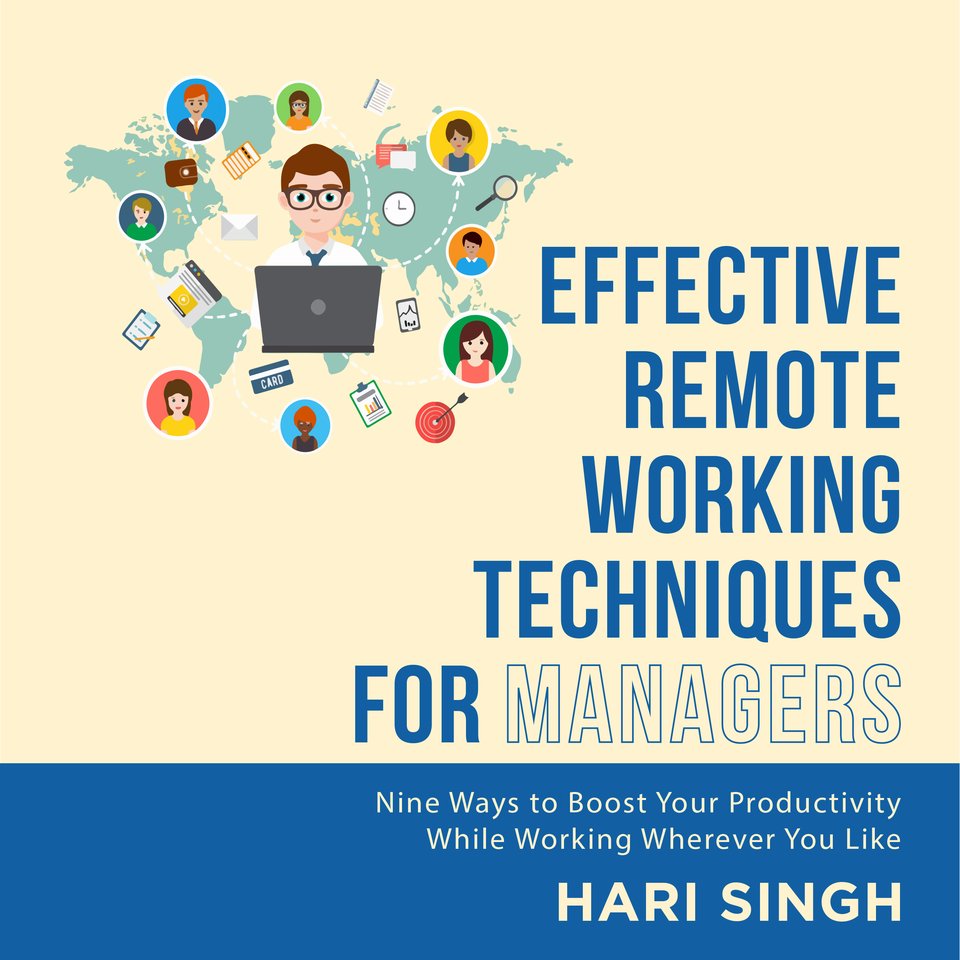 Effective Remote Working Techniques for Managers by Hari Singh Audiobook