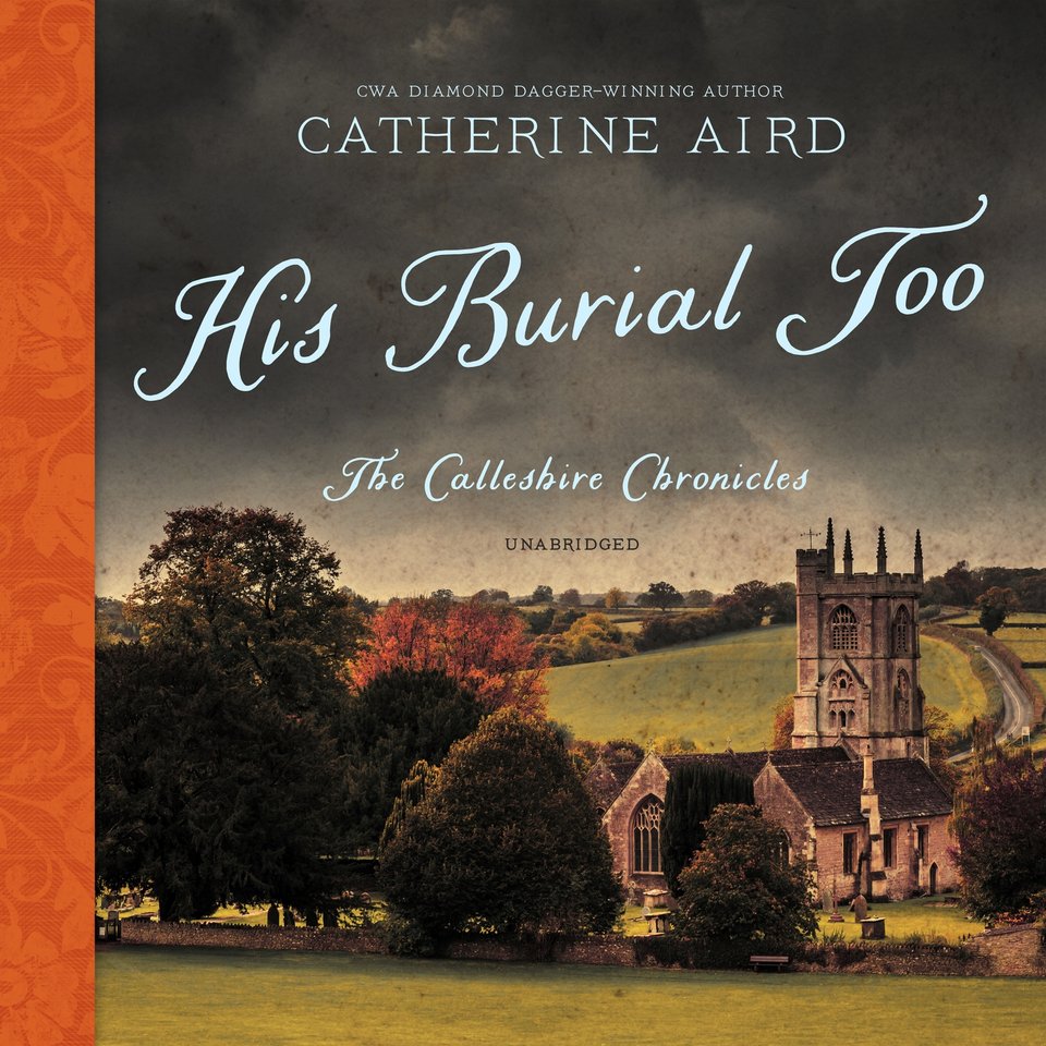 His Burial Too by Catherine Aird