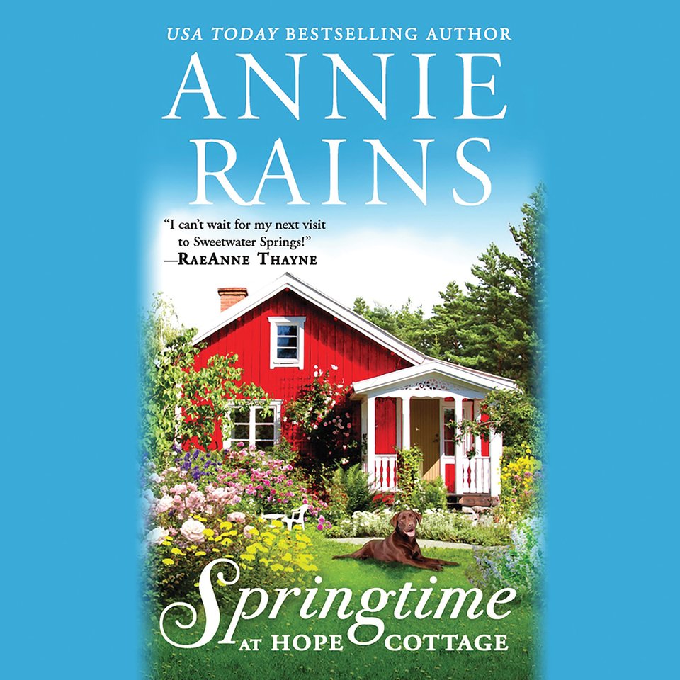Springtime at Hope Cottage by Annie Rains