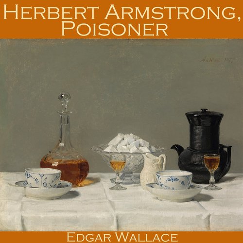 Herbert Armstrong Poisoner