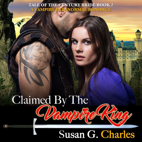 Claimed by the Vampire King Book 2