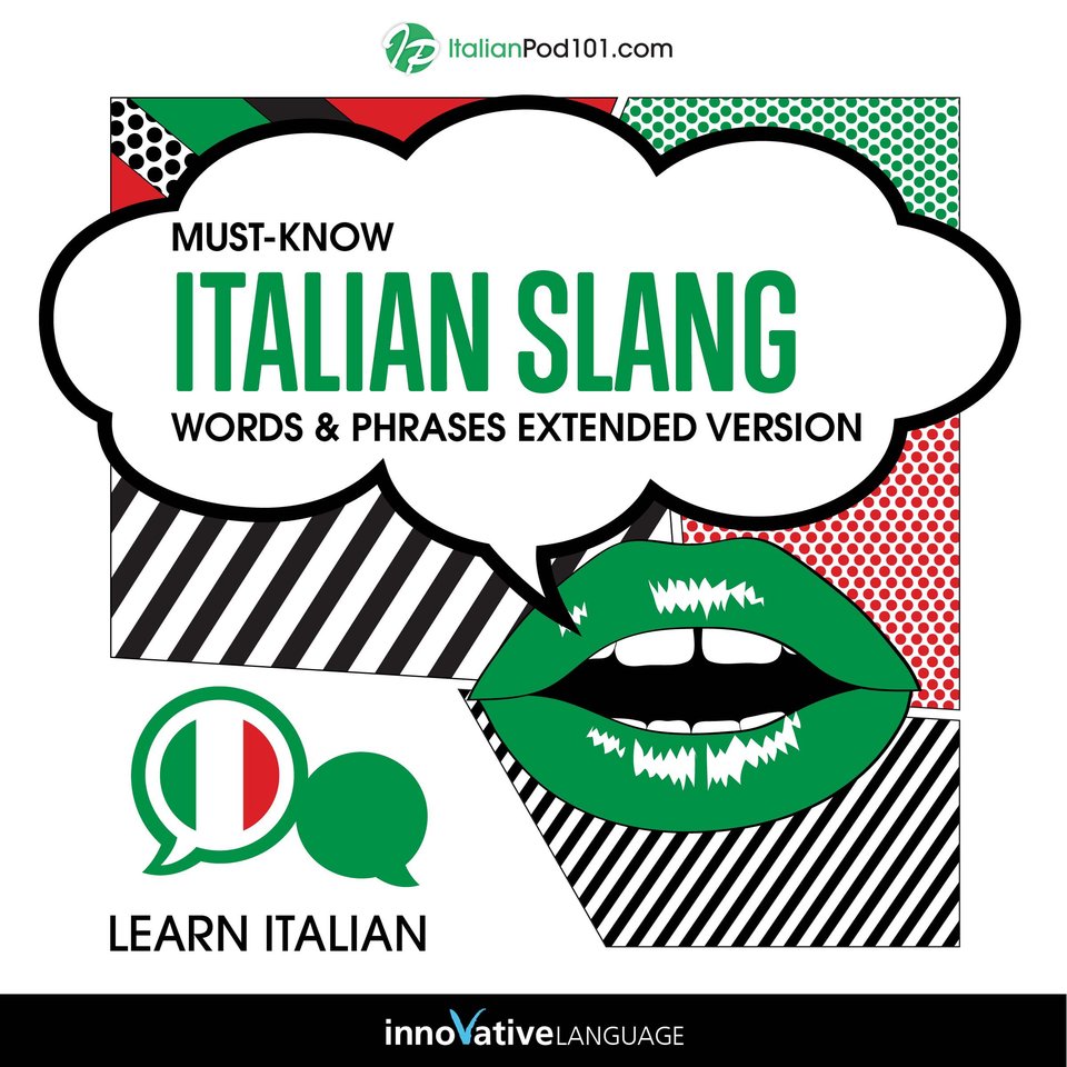 Learn Italian MustKnow Italian Slang Words & Phrases (Extended
