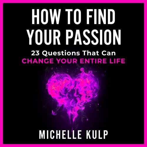 How To Find Your Passion