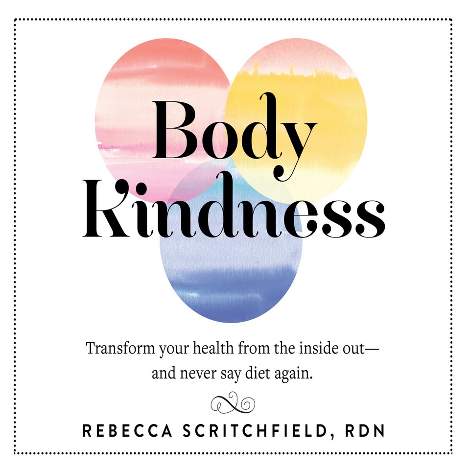 Body Kindness Audiobook, by Rebecca Scritchfield Chirp