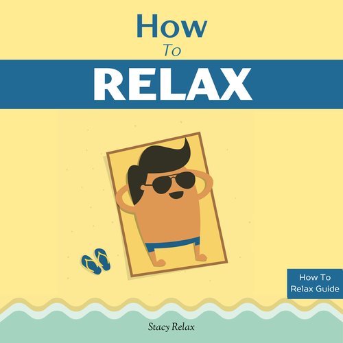 How to Relax