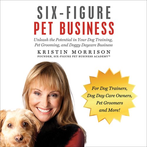 Six-Figure Pet Business