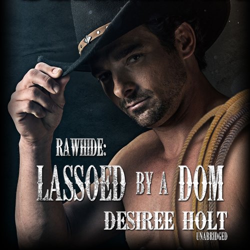 Rawhide: Lassoed by a Dom