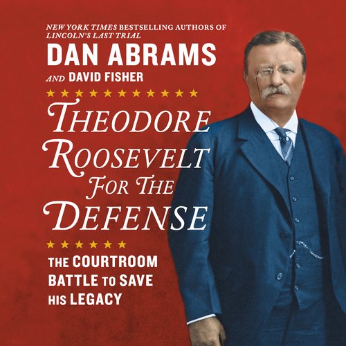 Theodore Roosevelt for the Defense