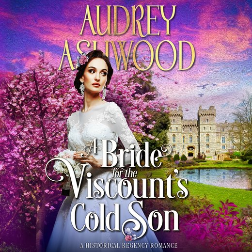 A Bride for the Viscount's Cold Son
