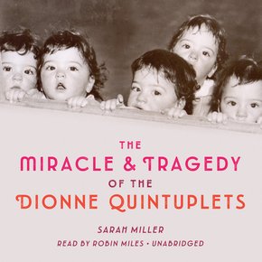 The Miracle & Tragedy of the Dionne Quintuplets thumbnail