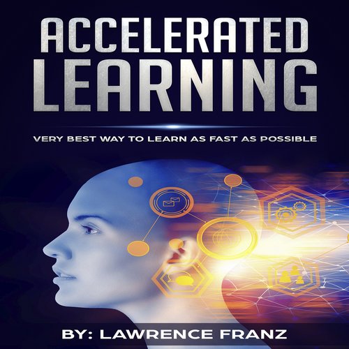 Accelerated Learning