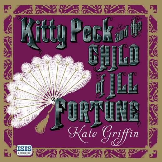 Kitty Peck and the Child of Ill Fortune