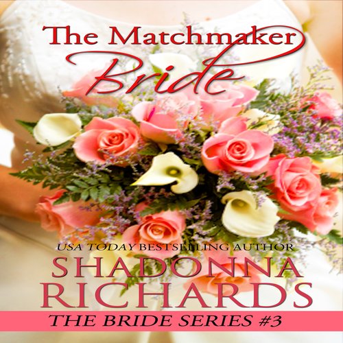 Matchmaker Bride The (A Feel Good Romantic Comedy)