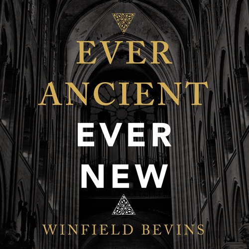 Ever Ancient Ever New