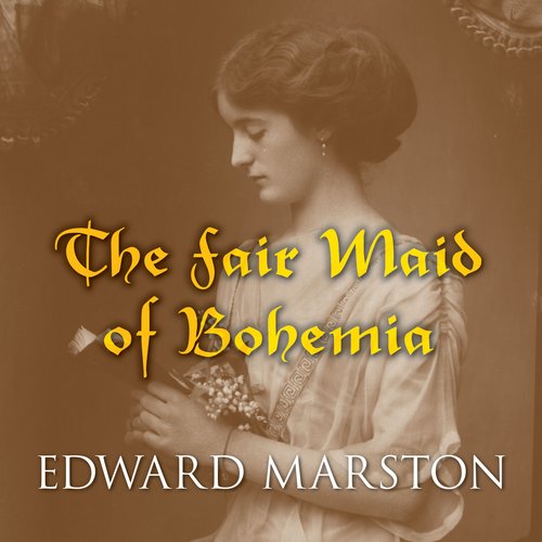 The Fair Maid of Bohemia