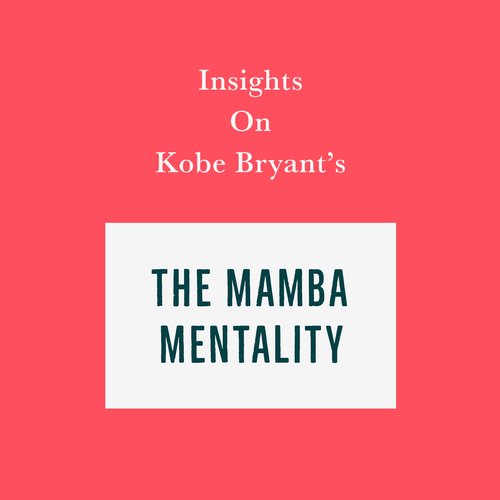 Insights on Kobe Bryant’s The Mamba Mentality