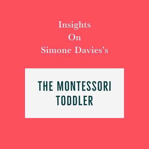 Insights on Simone Davies's The Montessori Toddler