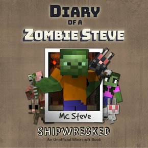 Diary Of A Zombie Steve Book 3 - Shipwrecked thumbnail