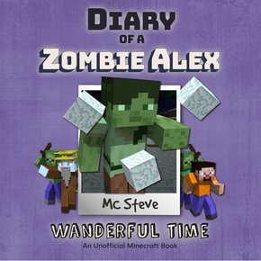 Diary Of A Zombie Alex Book 4 - Wanderful Time thumbnail
