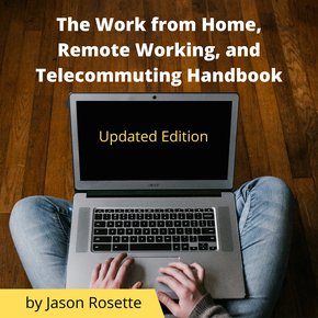 The Work from Home Remote Working and Telecommuting Handbook thumbnail