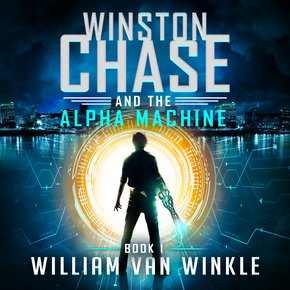 Winston Chase and the Alpha Machine thumbnail