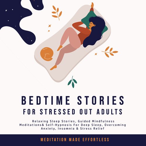 Bedtime Stories for Stressed Out Adults