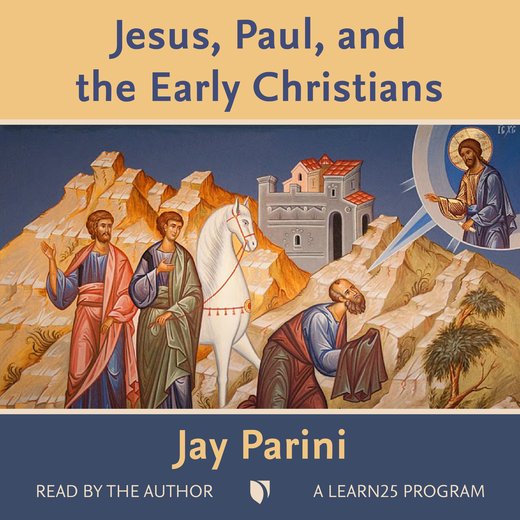 Jesus, Paul, and the Early Christians