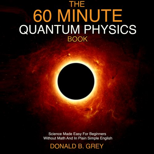 The 60 Minute Quantum Physics Book