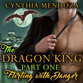 Dragon King Part One The: Flirting with Danger thumbnail