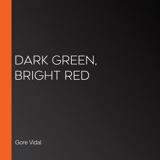 Dark Green, Bright Red