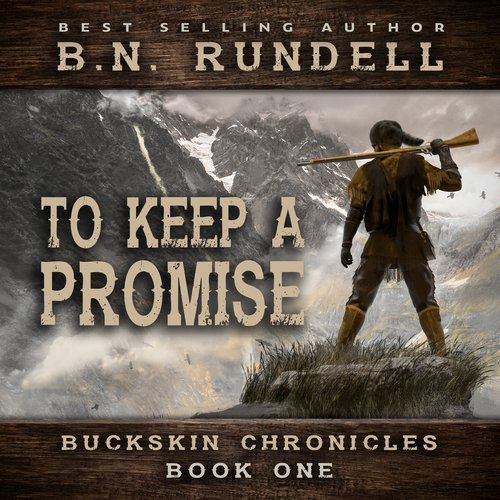 To Keep A Promise (Buckskin Chronicles Book 1)