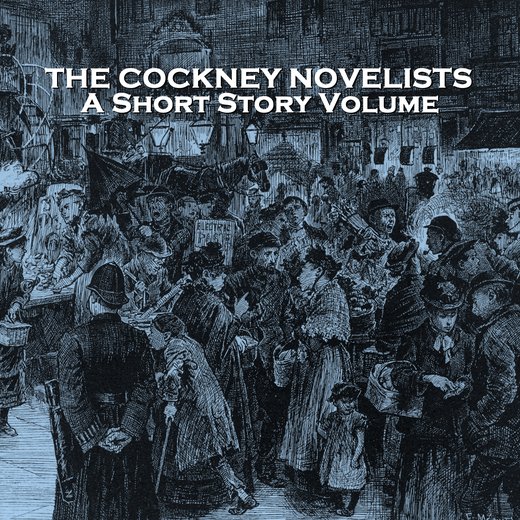 Cockney Novelists, The - A Short Story Volume