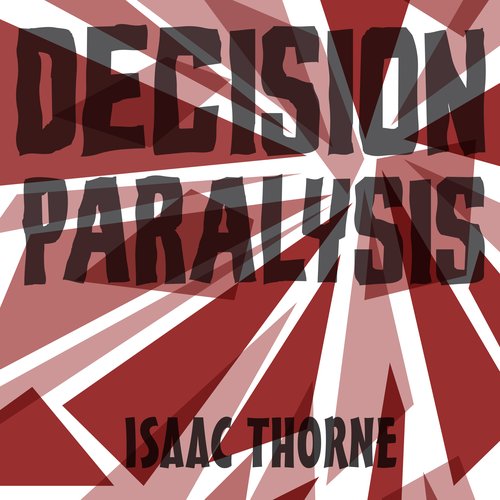 Decision Paralysis