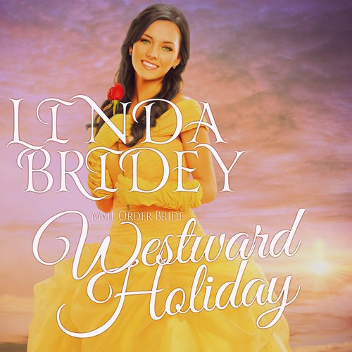 Mail Order Bride - Westward Holiday