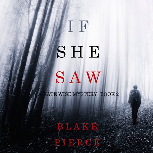 If She Saw (A Kate Wise Mystery—Book 2)