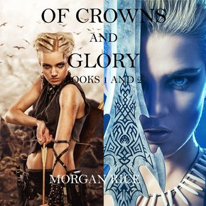 Of Crowns and Glory: Slave Warrior Queen and Rogue Prisoner Princess (Books 1 and 2) thumbnail
