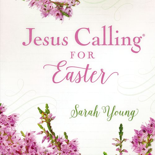 Jesus Calling for Easter with Full Scriptures